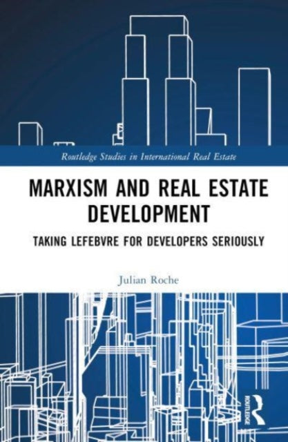 Book cover of: Marxism and Real Estate Development. By: Julian Roche