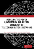 Modeling the Power Consumption and Energy Efficiency of Telecommunications Networks