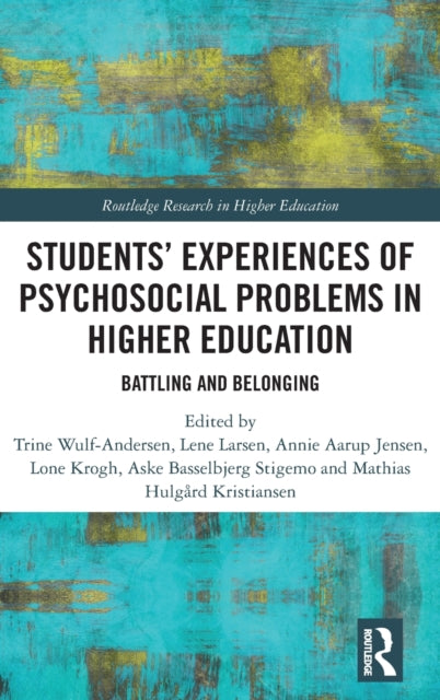 Book cover of: Students’ Experiences of Psychosocial Problems in Higher Education. By: Trine Wulf-Andersen