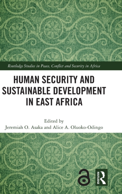 Book cover of: Human Security and Sustainable Development in East Africa. By: Jeremiah O. Asaka