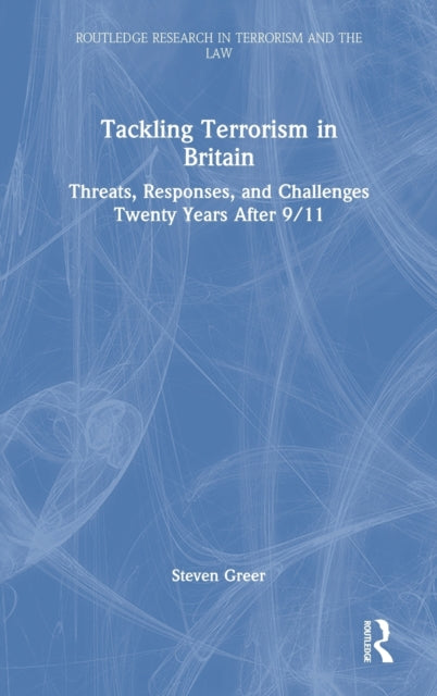 Book cover of: Tackling Terrorism in Britain. By: Steven Greer