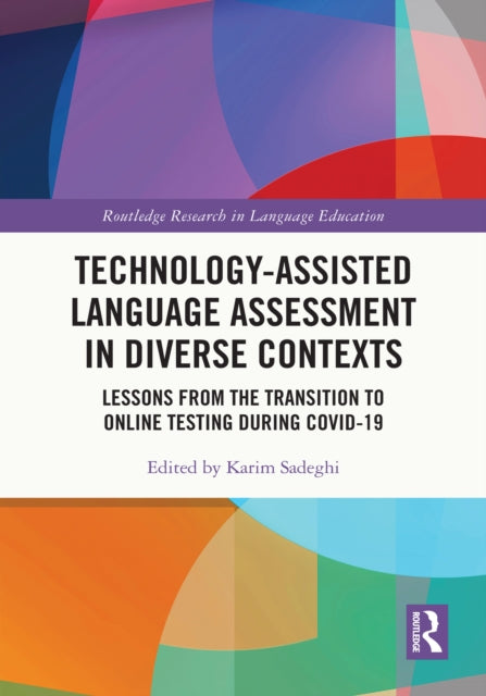 Book cover of: Technology-Assisted Language Assessment in Diverse Contexts. By: Karim Sadeghi