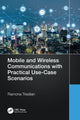 Book cover of: Mobile and Wireless Communications with Practical Use-Case Scenarios. By: Ramona Trestian