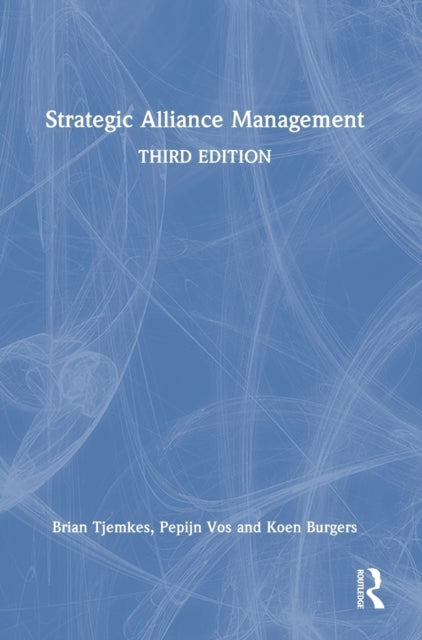 Book cover of: Strategic Alliance Management. By: Brian Tjemkes