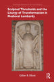 Book cover of: Sculpted Thresholds and the Liturgy of Transformation in Medieval Lombardy. By: Gillian B. Elliott