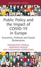 Book cover of: Public Policy and the Impact of COVID-19 in Europe. By: Magdalena Tomala