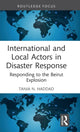 Book cover of: International and Local Actors in Disaster Response. By: Tania N. Haddad