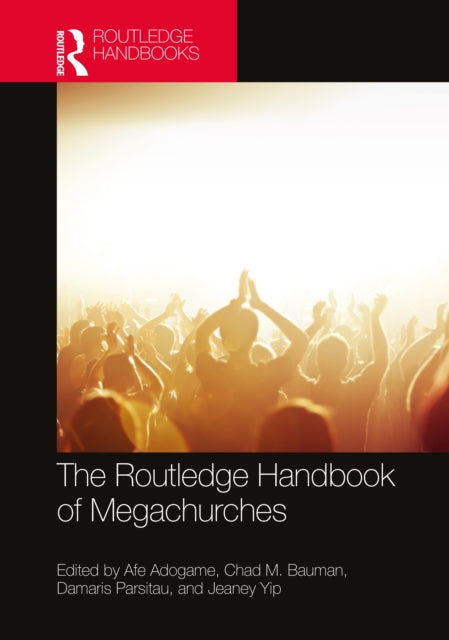 Book cover of: Routledge Handbook of Megachurches