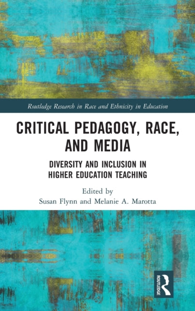 Book cover of: Critical Pedagogy, Race, and Media. By: Susan Flynn