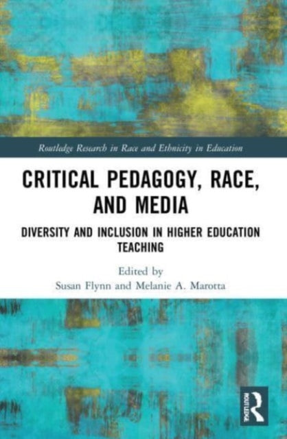 Book cover of: Critical Pedagogy, Race, and Media. By: Susan Flynn