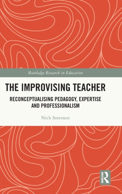 Book cover of: Improvising Teacher. By: Nick Sorensen