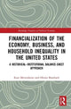 Book cover of: Financialization of the Economy, Business, and Household Inequality in the United States. By: Kurt von Mettenheim