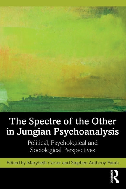 Book cover of: Spectre of the Other in Jungian Psychoanalysis. By: Marybeth Carter