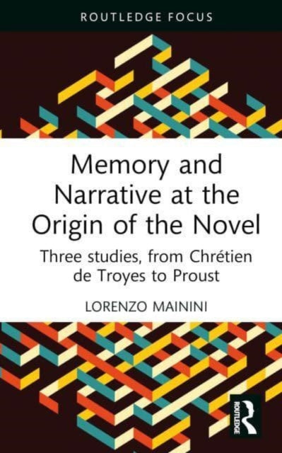 Book cover of: Memory and Narrative at the Origin of the Novel. By: Lorenzo Mainini