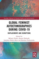 Book cover of: Global Feminist Autoethnographies During COVID-19. By: Melanie Heath