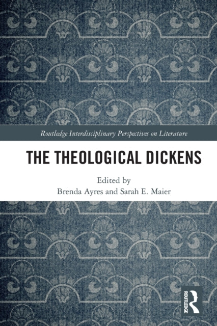 Book cover of: Theological Dickens. By: Brenda Ayres