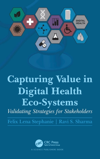 Book cover of: Capturing Value in Digital Health Eco-Systems. By: Felix Lena Stephanie