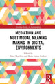 Book cover of: Mediation and Multimodal Meaning Making in Digital Environments. By: Ilaria Moschini