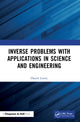 Book cover of: Inverse Problems with Applications in Science and Engineering. By: D. Lesnic