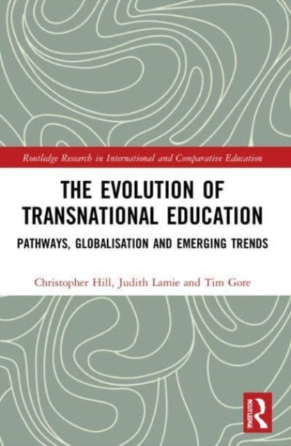 Book cover of: Evolution of Transnational Education. By: Christopher Hill