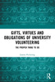 Book cover of: Gifts, Virtues and Obligations of University Volunteering. By: Joanna Puckering
