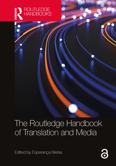 Book cover of: Routledge Handbook of Translation and Media. By: Esperança Bielsa