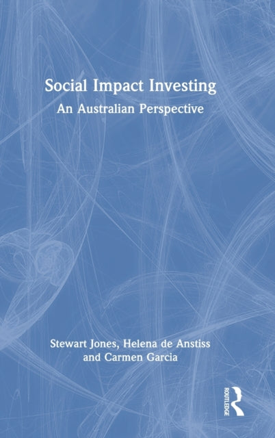 Book cover of: Social Impact Investing. By: Stewart Jones