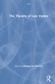 Book cover of: Theatre of Luis Valdez. By: Michael M. Chemers