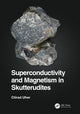 Book cover of: Superconductivity and Magnetism in Skutterudites. By: Ctirad Uher