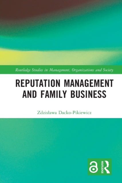 Book cover of: Reputation Management and Family Business. By: Zdzisawa Dacko-Pikiewicz