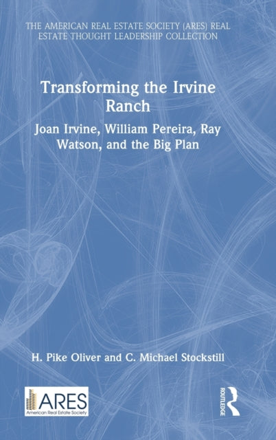 Book cover of: Transforming the Irvine Ranch