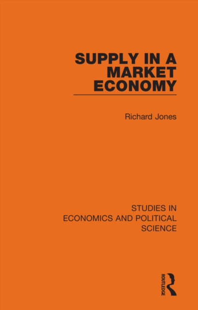 Book cover of: Supply in a Market Economy. By: Richard Jones