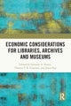 Book cover of: Economic Considerations for Libraries, Archives and Museums. By: Lorraine A. Stuart