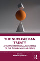 Book cover of: Nuclear Ban Treaty. By: Ramesh Thakur