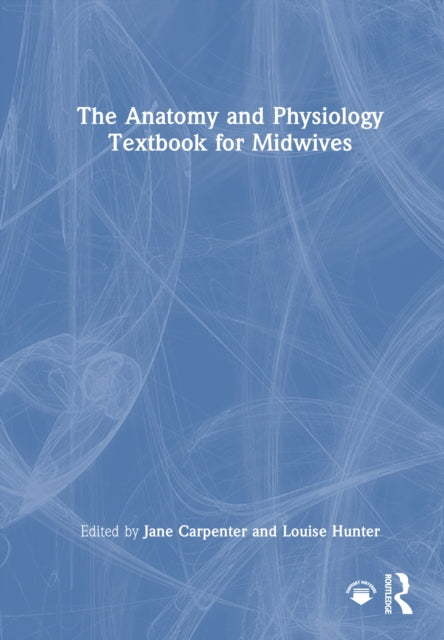 Book cover of: Anatomy and Physiology Textbook for Midwives. By: Jane Carpenter