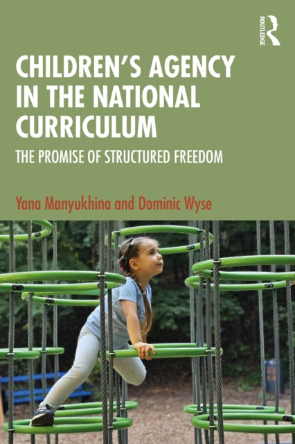 Book cover of: Children's Agency in the National Curriculum