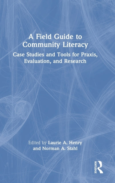 Book cover of: Field Guide to Community Literacy. By: Laurie A. Henry