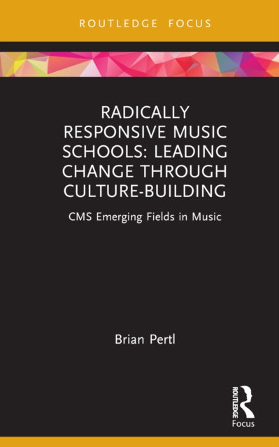 Book cover of: Radically Responsive Music Schools