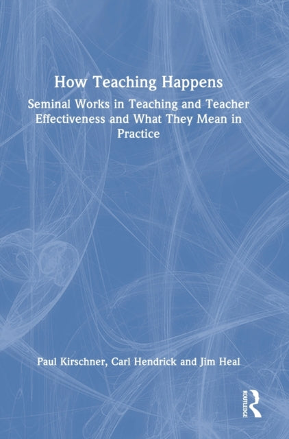 Book cover of: How Teaching Happens. By: Paul A. Kirschner