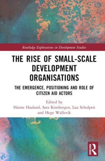Book cover of: Rise of Small-Scale Development Organisations. By: Hanne Haaland
