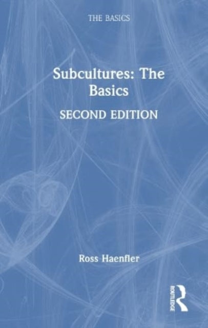 Book cover of: Subcultures: The Basics. By: Ross Haenfler