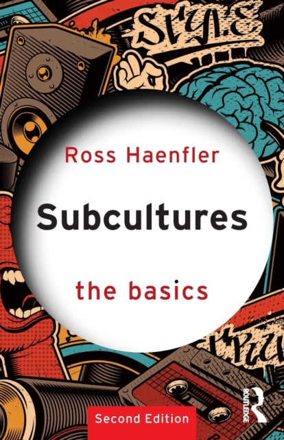 Book cover of: Subcultures: The Basics. By: Ross Haenfler