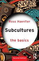 Book cover of: Subcultures: The Basics. By: Ross Haenfler