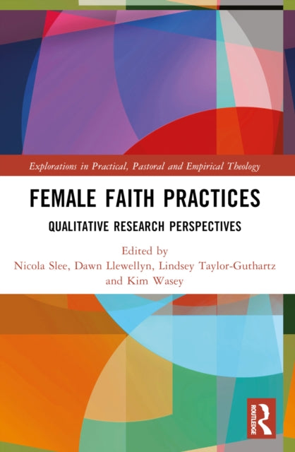 Book cover of: Female Faith Practices. By: Nicola Slee