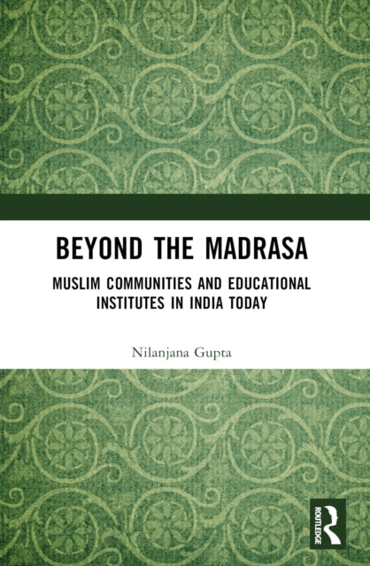 Book cover of: Beyond the Madrasa. By: Nilanjana Gupta
