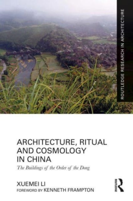 Book cover of: Architecture, Ritual and Cosmology in China. By: Xuemei Li