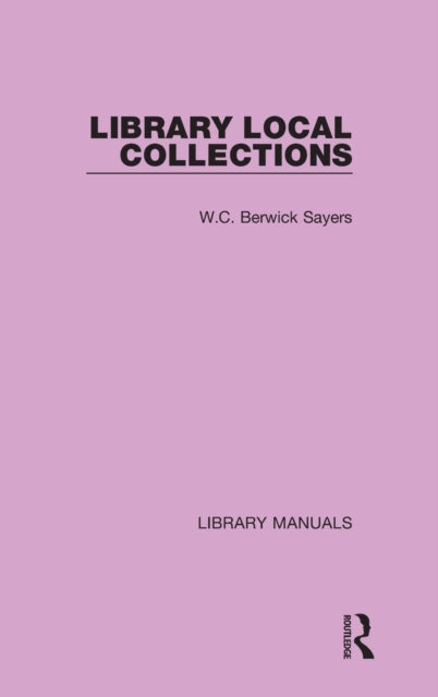 Book cover of: Library Local Collections. By: W. C. Berwick Sayers