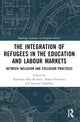 Book cover of: Integration of Refugees in the Education and Labour Markets