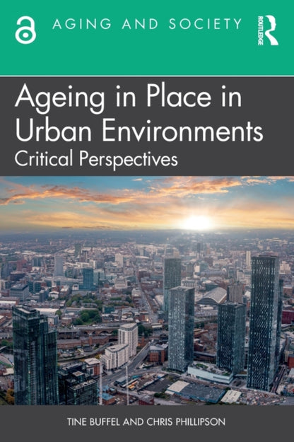 Book cover of: Ageing in Place in Urban Environments. By: Tine Buffel