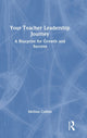 Book cover of: Your Teacher Leadership Journey. By: Melissa Collins